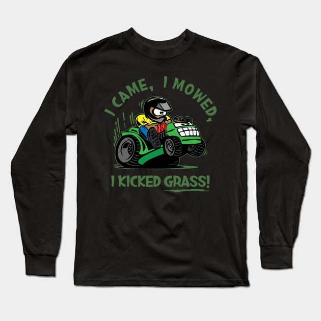 “Funny I Came, I Mowed, I Kicked Grass! Cartoon Lawnmower Long Sleeve T-Shirt by hobrath